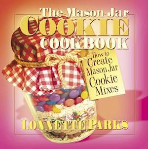 The Mason Jar Cookie Cookbook