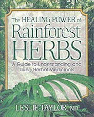 The Healing Power of Rainforest Herbs