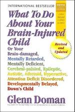 What to Do about Your Brain-Injured Child