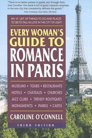 Every Woman's Guide to Romance in Paris, Third Edition