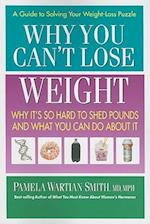 Why You Can't Lose Weight