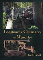 Longbeards, Callmakers & Memories