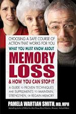 What You Must Know about Memory Loss & How You Can Stop It