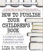 How to Publish Your Children's Book, Second Edition