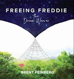 Freeing Freddie the Dream Weaver