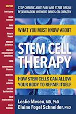 What You Must Know about Stem Cell Therapy
