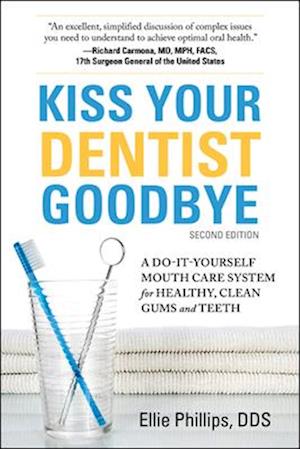 Kiss Your Dentist Goodbye, Second Edition