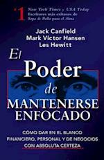 El Poder de Mantenerse Enfocado