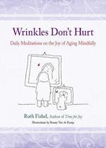 Wrinkles Don't Hurt