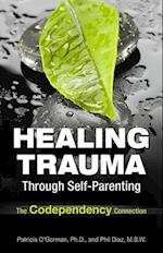 Healing Trauma Through Self-Parenting