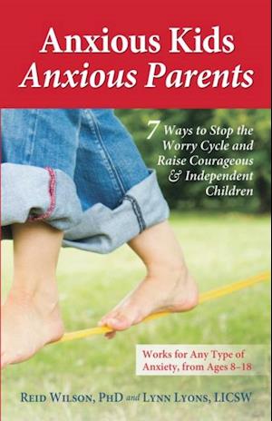 Anxious Kids, Anxious Parents