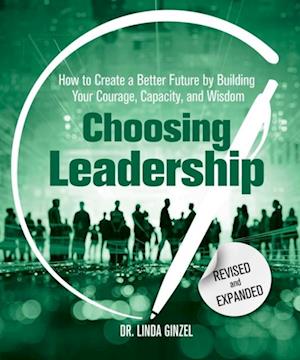 Choosing Leadership: Revised and Expanded