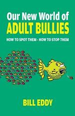 Our New World of Adult Bullies