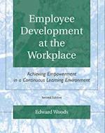 Employee Development at the Workplace: Achieving Empowerment in a Continuous Learning Environment 