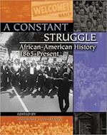 A Constant Struggle: African-American History 1865-Present
