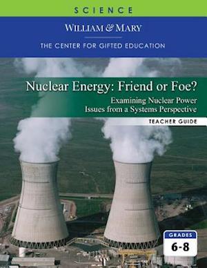 Nuclear Energy: Friend or Foe? TG