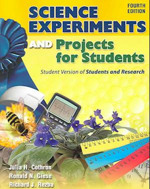 Science Experiments and Projects for Students: Student Version of Students and Research