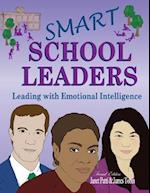 Smart School Leaders: Leading with Emotional Intelligence