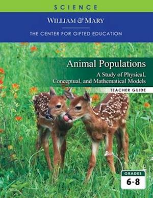 Animal Populations: A Study of Physical, Conceptual, and Mathematical Models TG