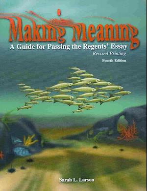 Making Meaning: A Guide for Passing the Regents' Essay