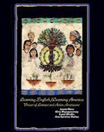 Learning English/Learning America: Voices of Latinos and Asian American