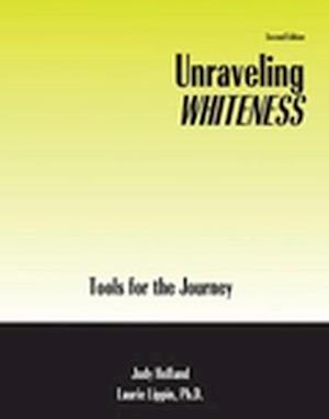 Unraveling Whiteness: Tools for the Journey