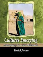 Cultures Emerging: Anthropology for a New Millennium