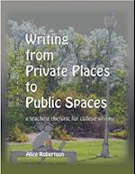 Writing from Private Places to Public Spaces 