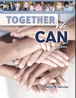 Together We Can: Uniting Families, Schools and Communities to Help All Children Learn 
