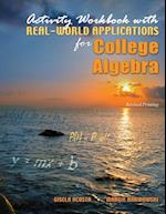 Activity Workbook with Real-World Applications for College Algebra 