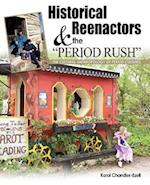 "zHistorical Reenactors and the ""Period Rush:"" The Cultural Anthropology of Period Cultures" 