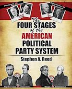 The Four Stages of the American Political Party System