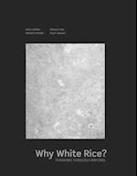 Why White Rice? Thinking Through Writing