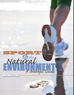 Sport and the Natural Environment: A Strategic Guide