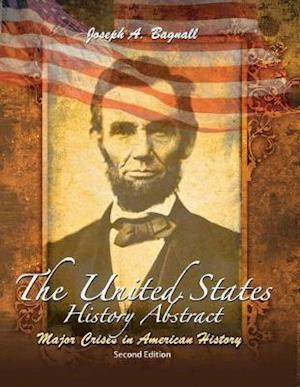 The United States History Abstract: Major Crises in American History