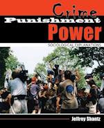 Crime Punishment Power: Sociological Explanations