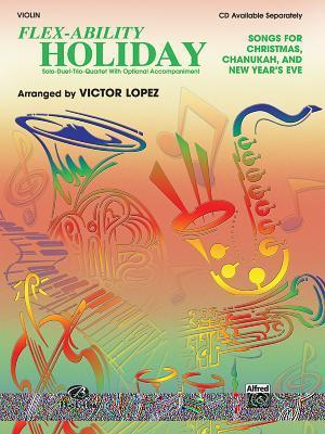 Flex-Ability Holiday -- Solo-Duet-Trio-Quartet with Optional Accompaniment