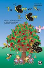 To Bee or Not to Bee (a Musical Play for Young Voices)