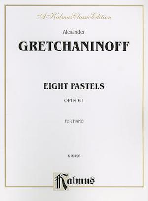 Eight Pastels, Op. 61