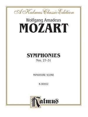 Symphonies 27 (K. 119); 28 (K. 220); 29 (K. 201); 30 (K. 202); 31 (K. 297)