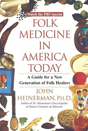 Folk Medicine in America Today