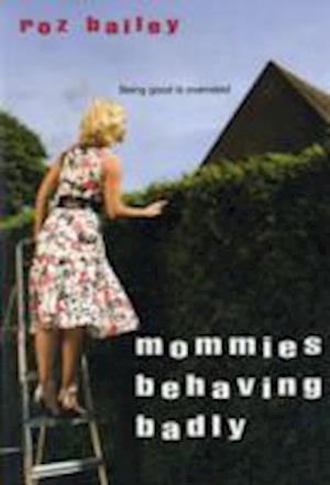 Mommies Behaving Badly