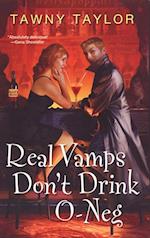 Real Vamps Don't Drink O-neg