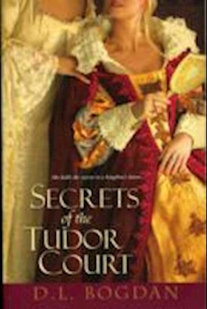 Secrets of the Tudor Court