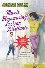 Maxie Mainwaring, Lesbian Dilettante