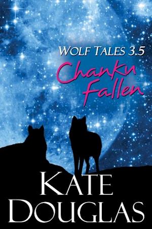 Wolf Tales 3.5: Chanku Fallen