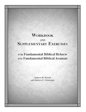 Fundamental Biblical Hebrew & Aramaic Workbook