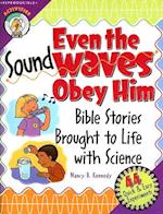 Even the Sound Waves Obey Him