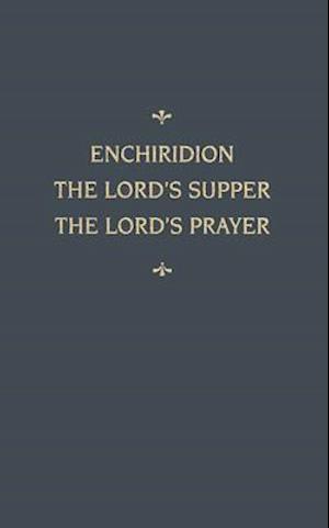 Enchiridion Lord's Supper Lord's Prayer