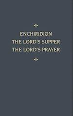 Enchiridion Lord's Supper Lord's Prayer